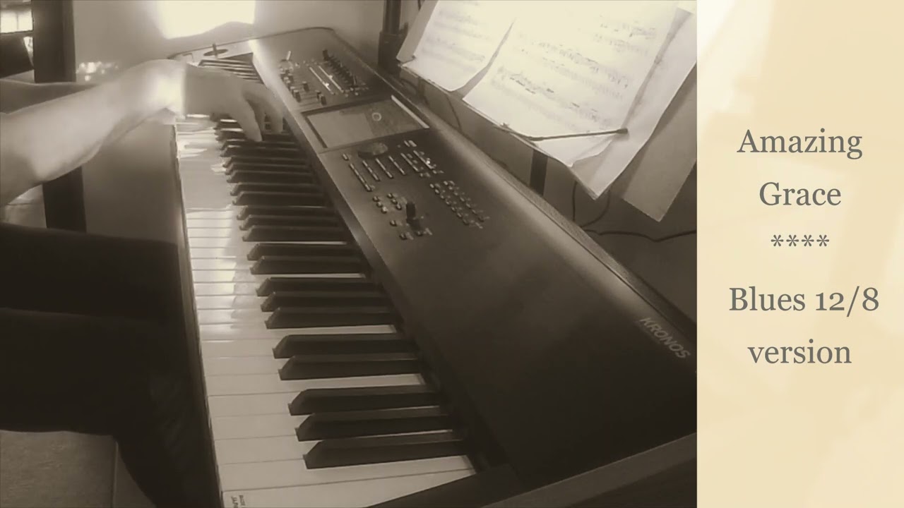 Amazing Grace - Piano cover - Blues 12/8 version