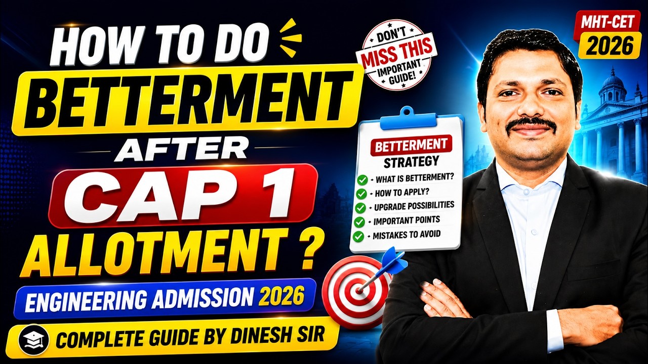 How to Do Betterment After CAP 1 Allotment? 🔥 Engineering Admission 2026 ✅ | Dinesh Sir