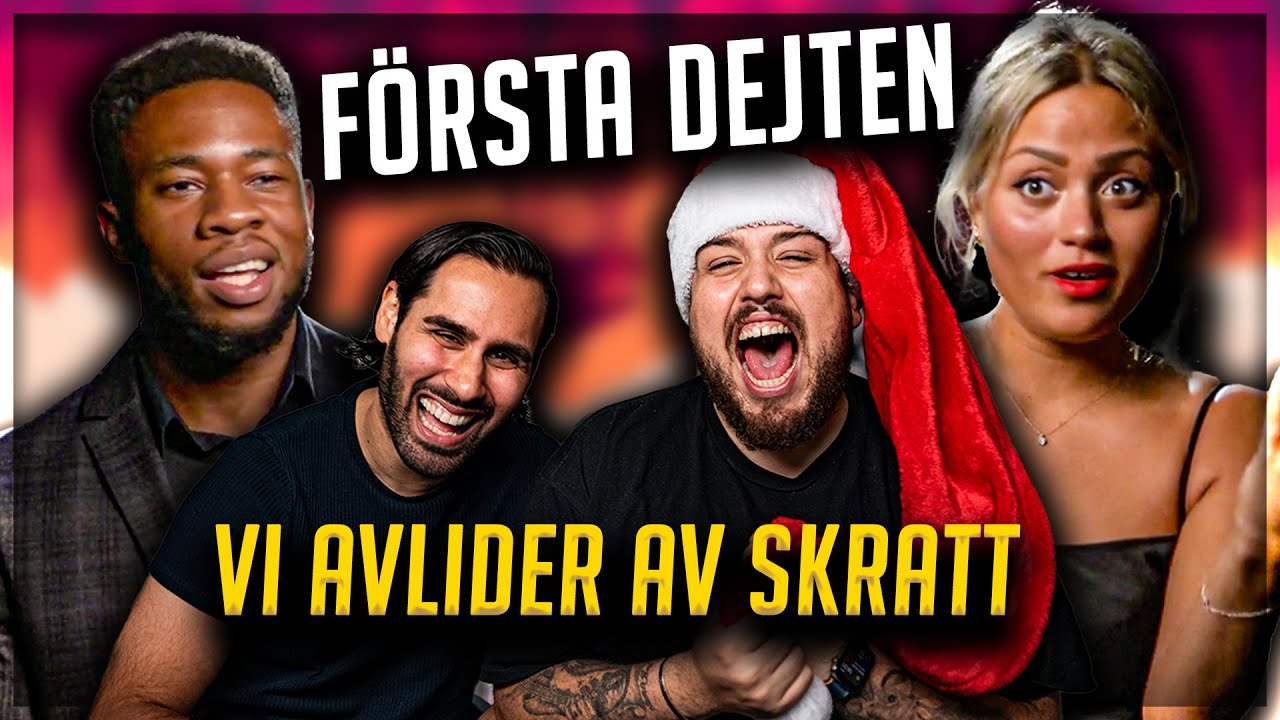 FÖRSTA DEJTEN: DEN ROLIGASTE DEJTEN NÅGONSIN *VI DÖR AV GARV*