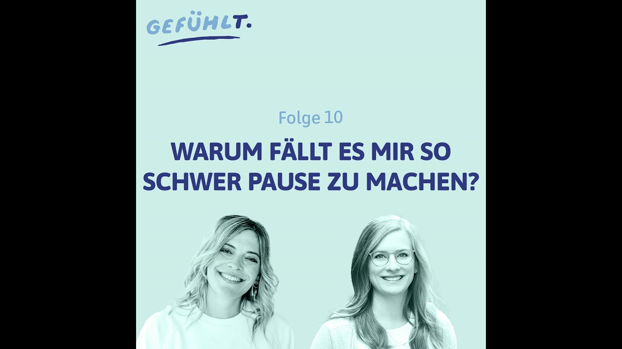 10 Gefühlt. Pause machen - wieso fällt es mir so schwer?