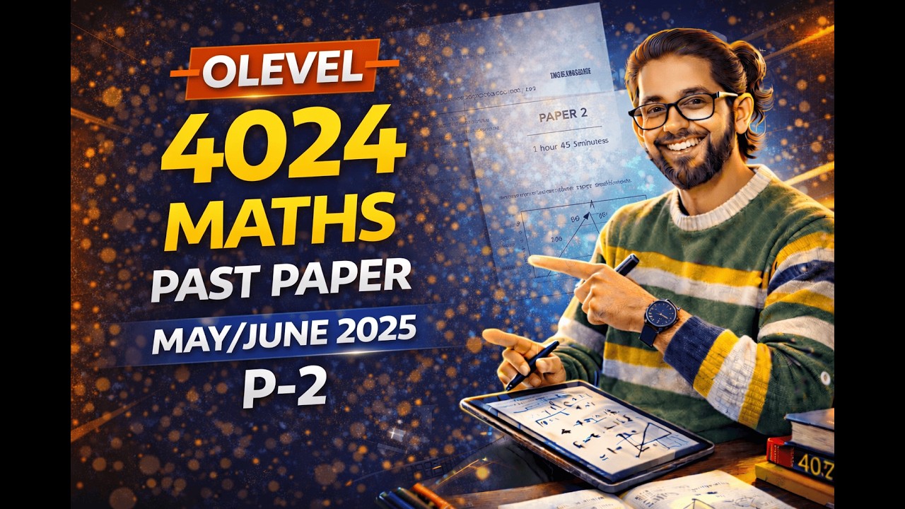 O Level Maths 4024 May/June Paper 2 Walkthrough | Complete Solution | Session-2