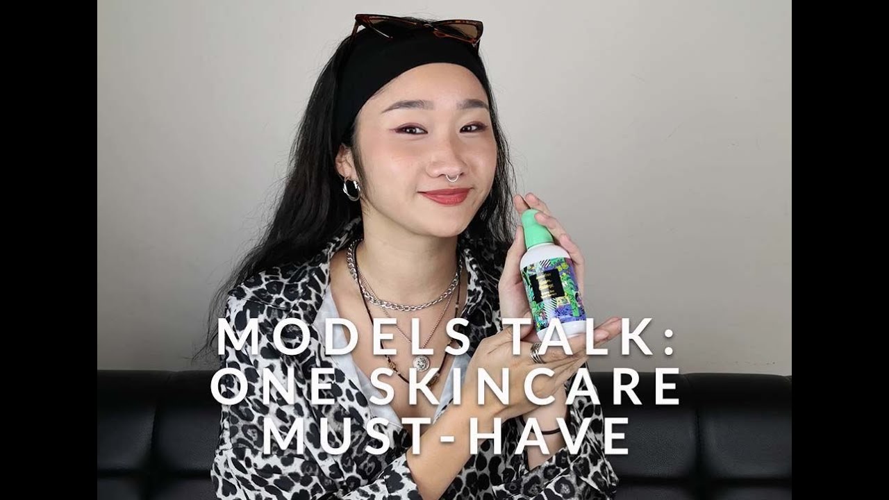 MODELS TALK EP 6 / ONE SKINCARE MUST-HAVE