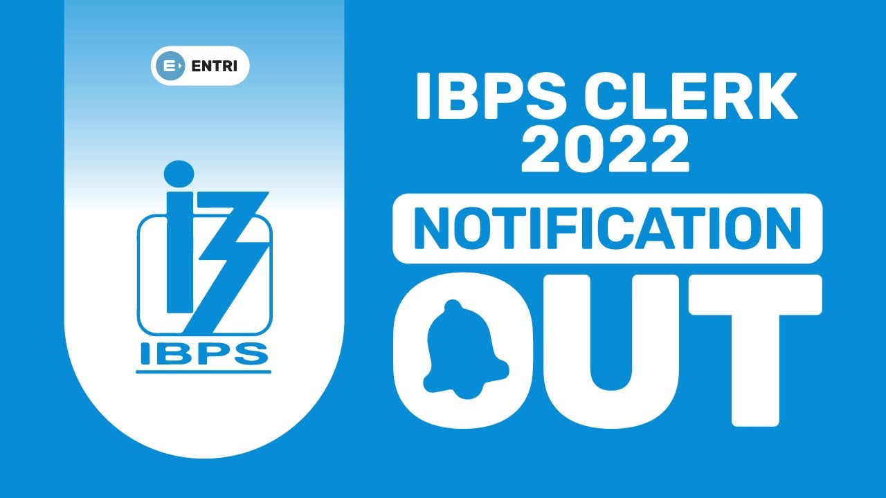 IBPS CLERK 2022 NOTIFICATION OUT | ELIGIBILITY | VACANCY | PREPARATION | Entri Banking Malayalam