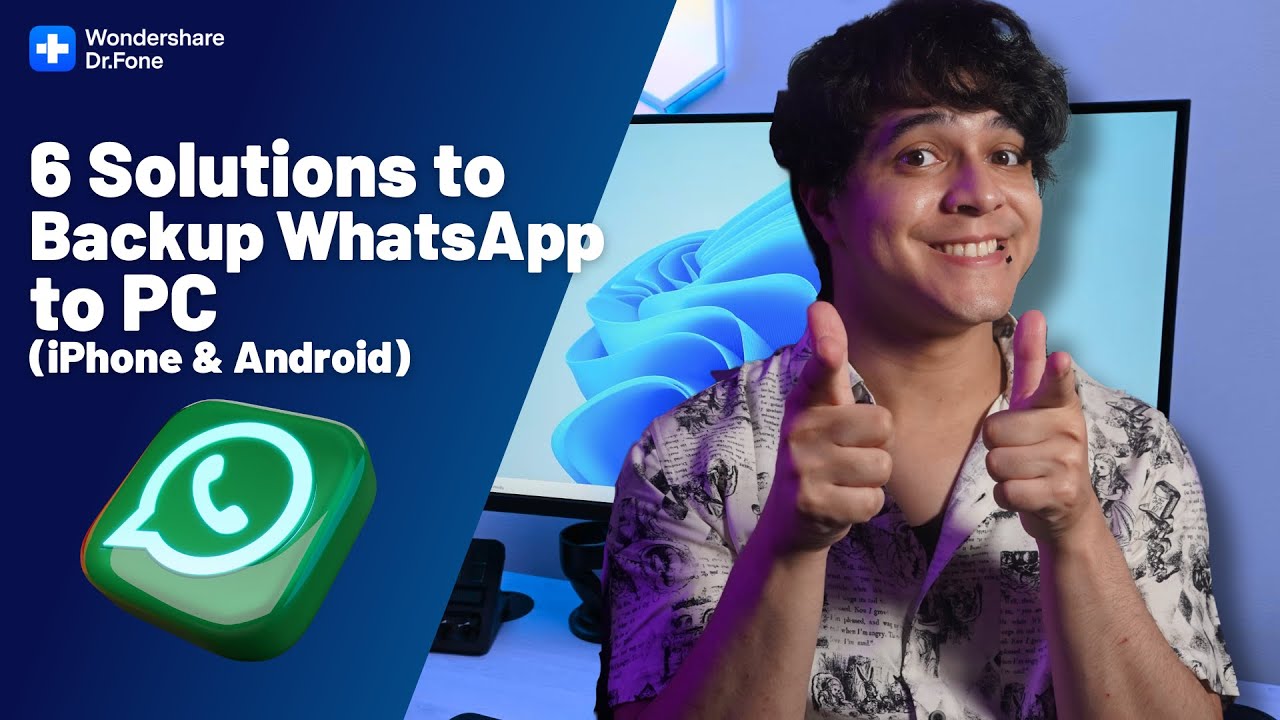 6 Solutions to Backup WhatsApp to PC （iPhone & Android）