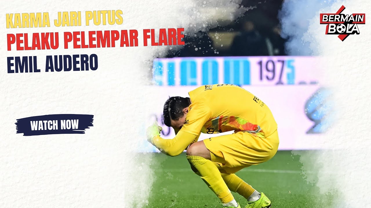Karma Jari Putus Pelaku Pelempar Flare Emil Audero