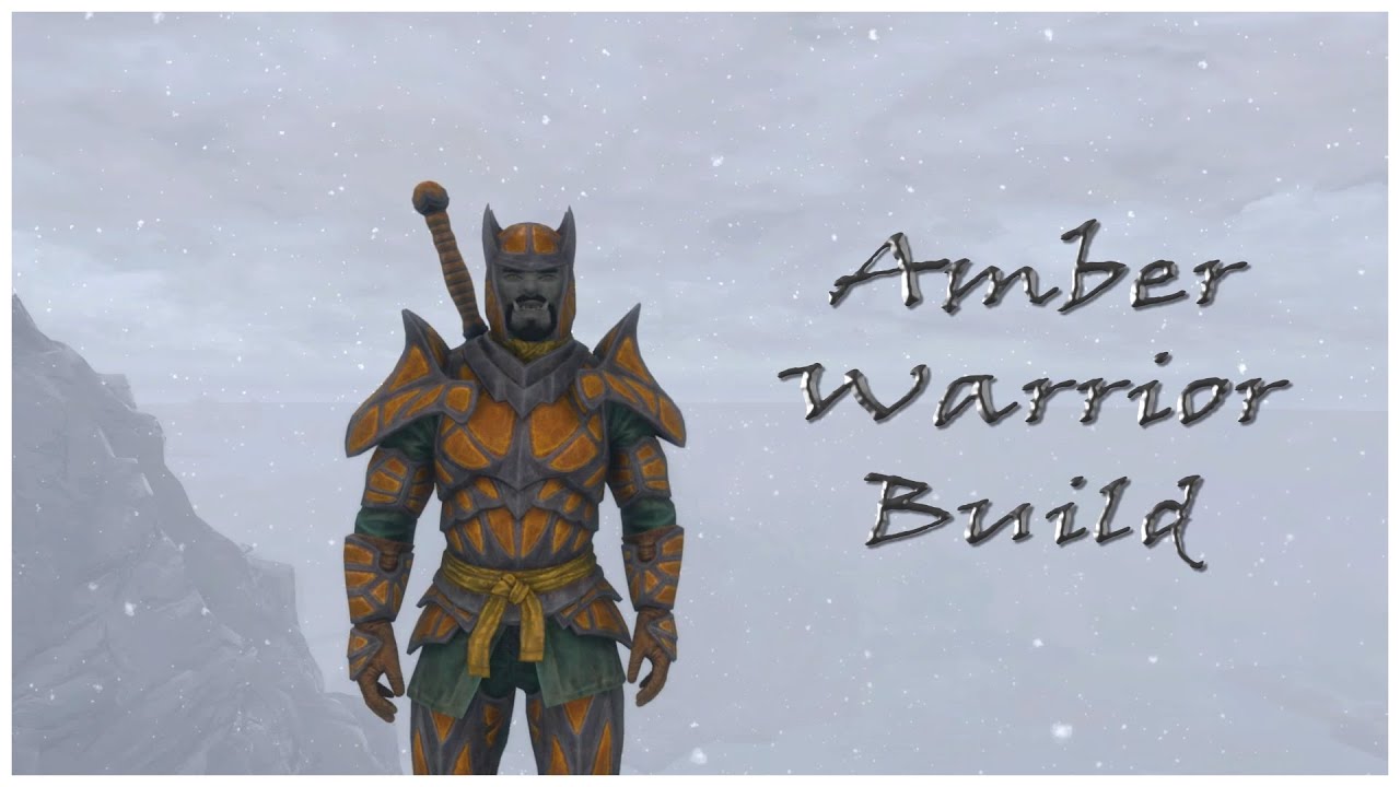 SKYRIM: Amber Warrior [BUILD GUIDE]