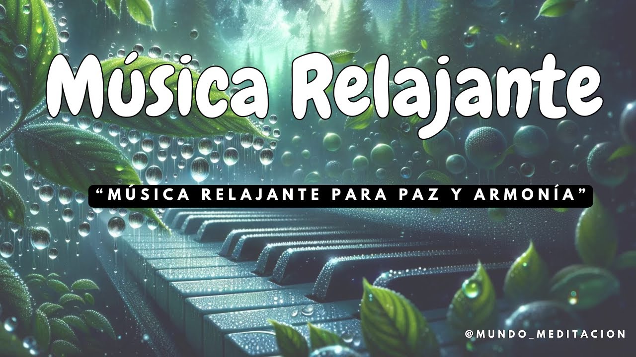 Música Relajante para Paz y Armonía
