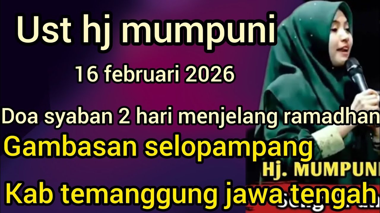 NGAJI BARENG UST HJ MUMPUNI-16 FEB 2026 DI GAMBASAN SELOPAMPANG TEMANGGUNG