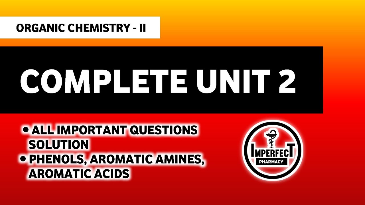UNIT 2 Organic Chemistry-II | B Pharm 3rd Semester | Important Questions Solution