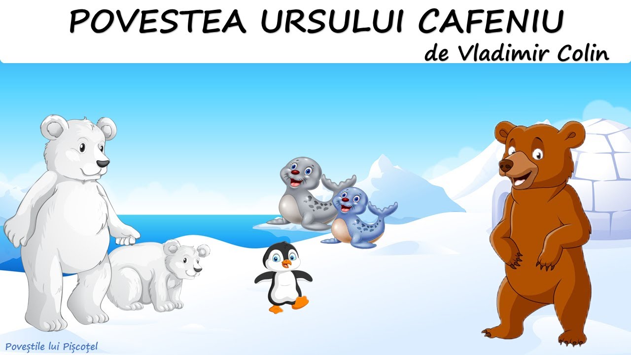 Povestea ursului cafeniu - de Vladimir Colin | animale polare | Povesti pentru copii