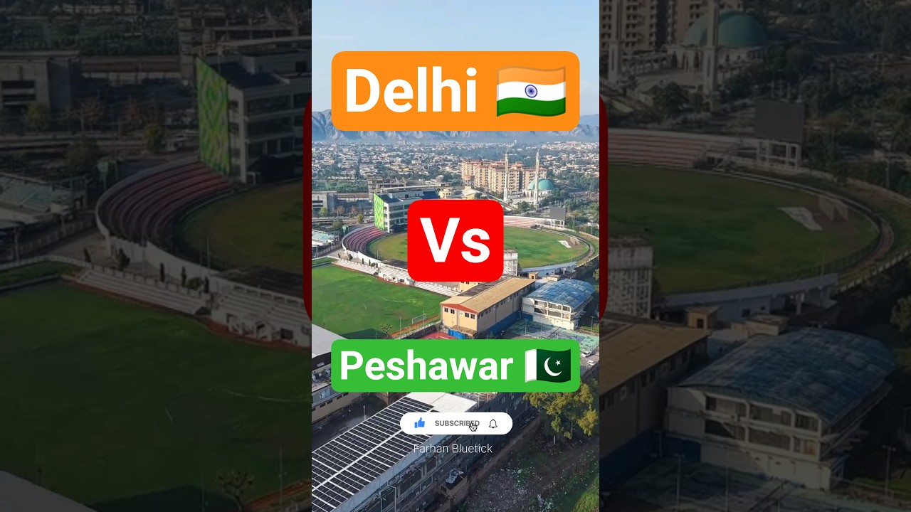 Explore Peshawar 🇵🇰Vs Delhi 🇮🇳 #explorepakistan #pakistan #trending #shorts #peshawar