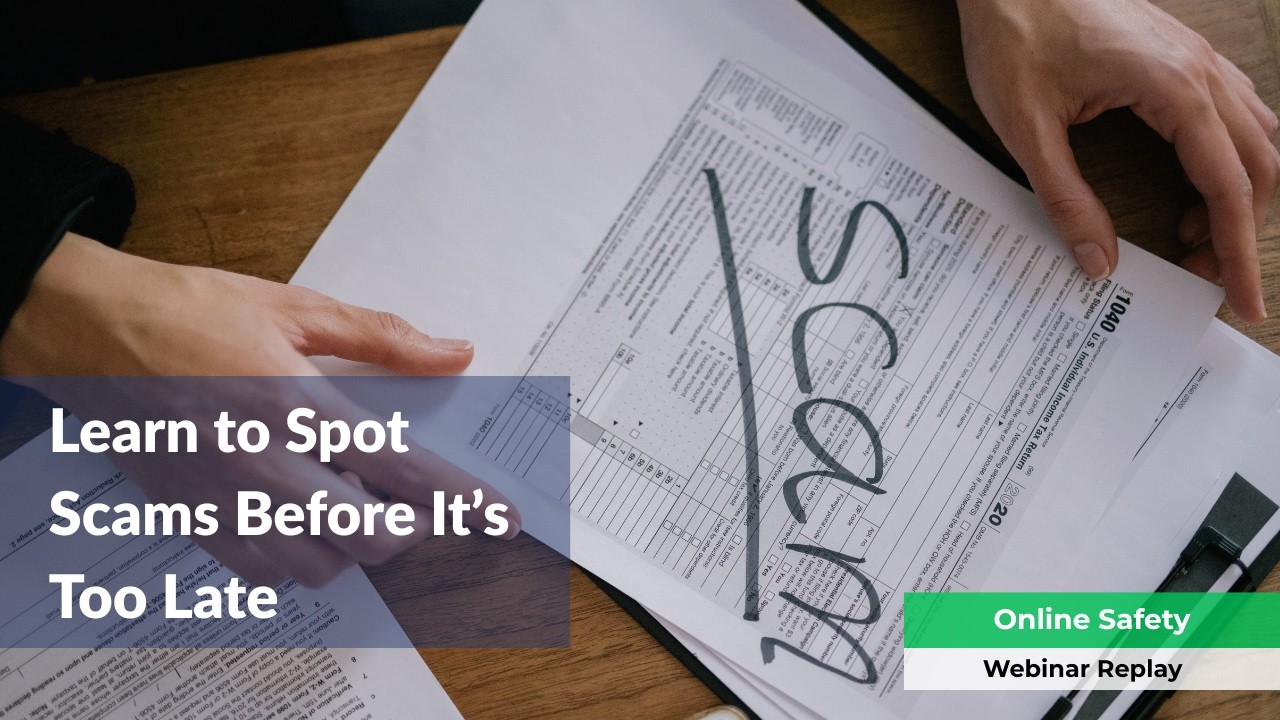 Scam Proof Your Life: How to Spot, Avoid & Report Common Scams
