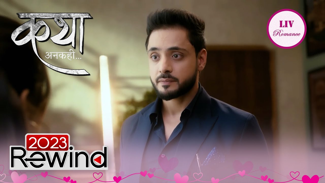 पहले ही मुलाकात में Katha से खफ़ा हो गया Vivan! | Katha Ankahee | Full Episode | 2023 Rewind