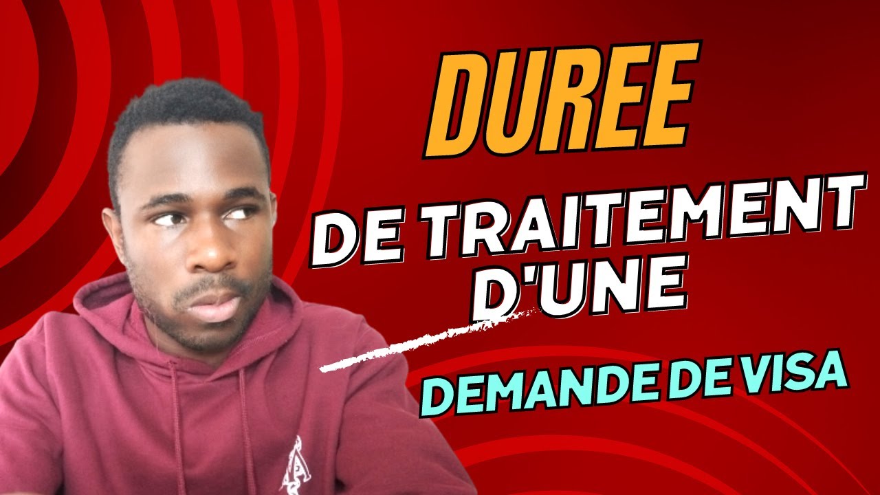 Durée de traitement demande d'une VISA étudiant en Belgique