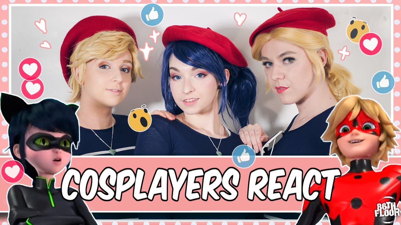 Cosplayers React to Miraculous Ladybug - Reflekdoll 🐞😻
