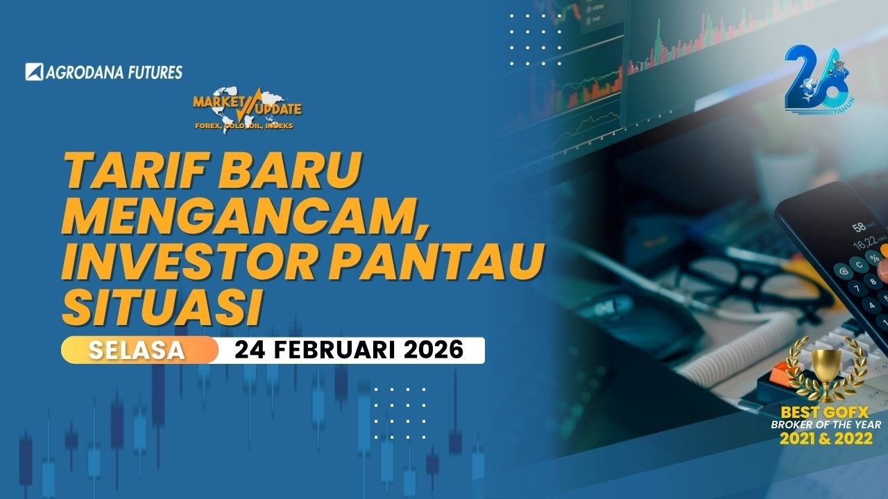 Tarif Baru Mengancam, Investor Pantau Situasi-Fundamental Analysis 24 Februari 2026