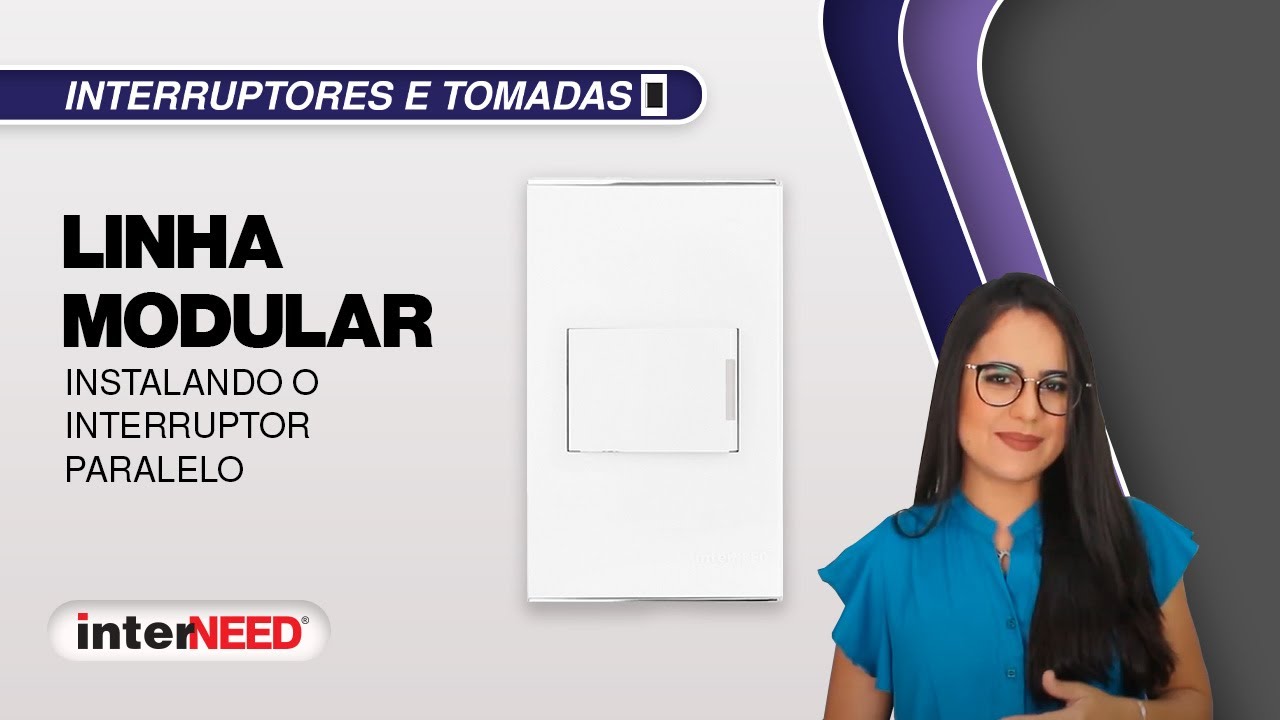 Linha Modular - Instalando o Interruptor Paralelo