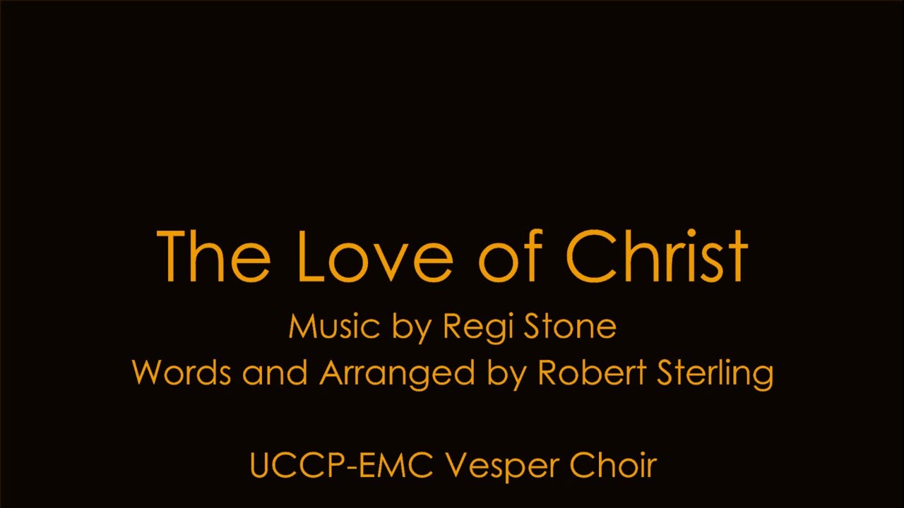 The Love of Christ - EMC Vesper Choir
