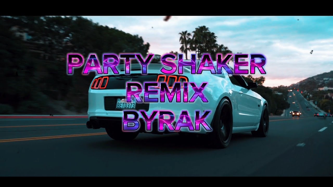 BYRAK - PARTY SHAKER REMIX