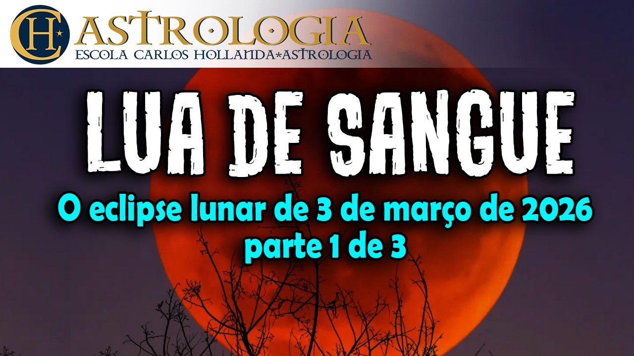 MARÇO E A LUA DE SANGUE - Eclipse Lunar em Virgem parte 1