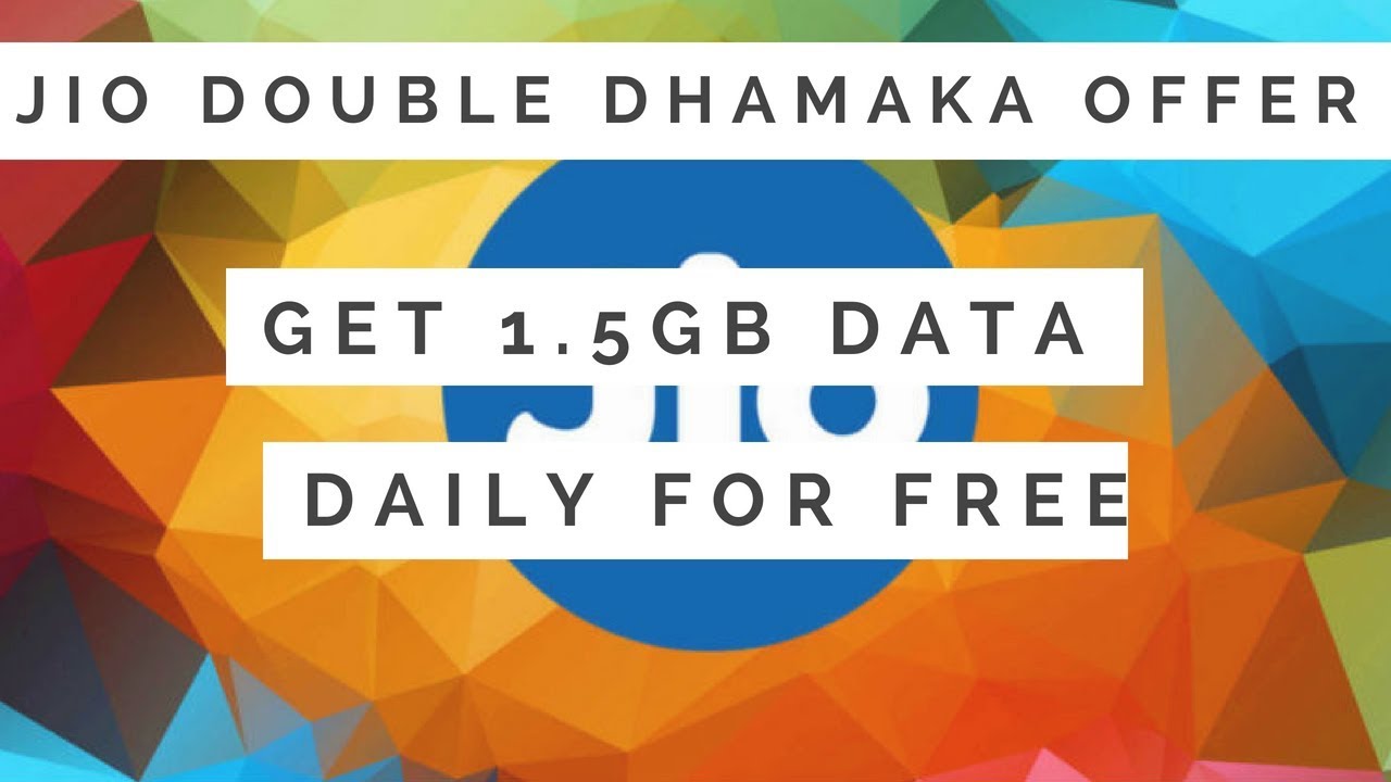 Jio Double Dhamaka Offer | Get 1.5 GB Data Daily For Free