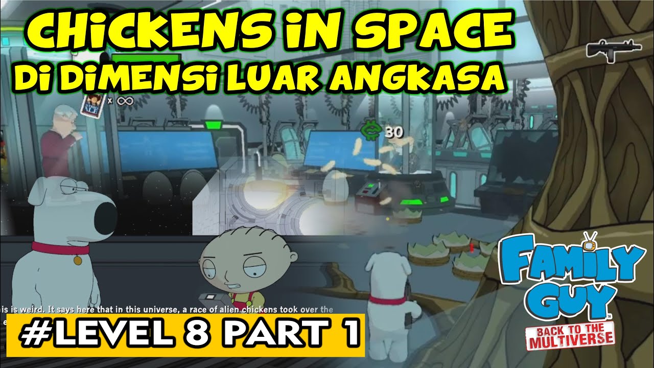 Chickens In Space - Family Guy Back to The Multiverse Indonesia - Level 8 Part 1 #game #gameplay