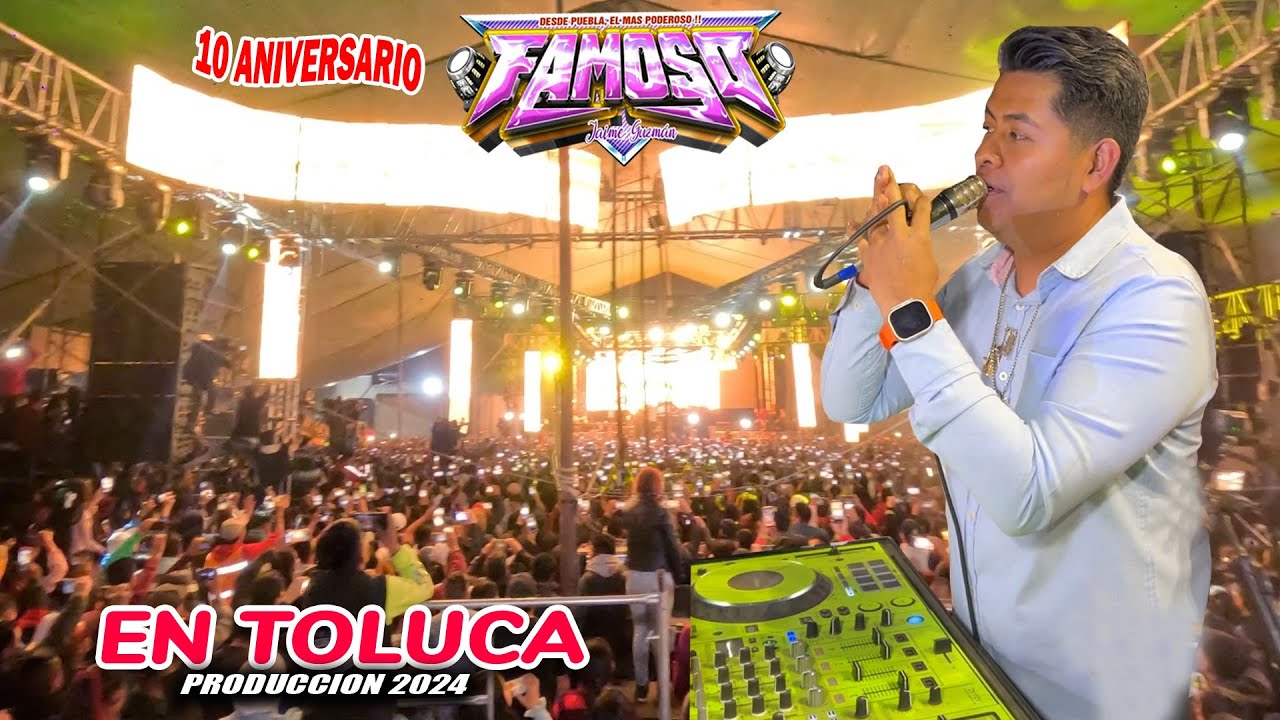 🔥 10 ANIVERSARIO JAIME GUZMAN SONIDO FAMOSO EN TOLUCA - UN EVENTO FUERA DE SERIE - FULL TOTAL