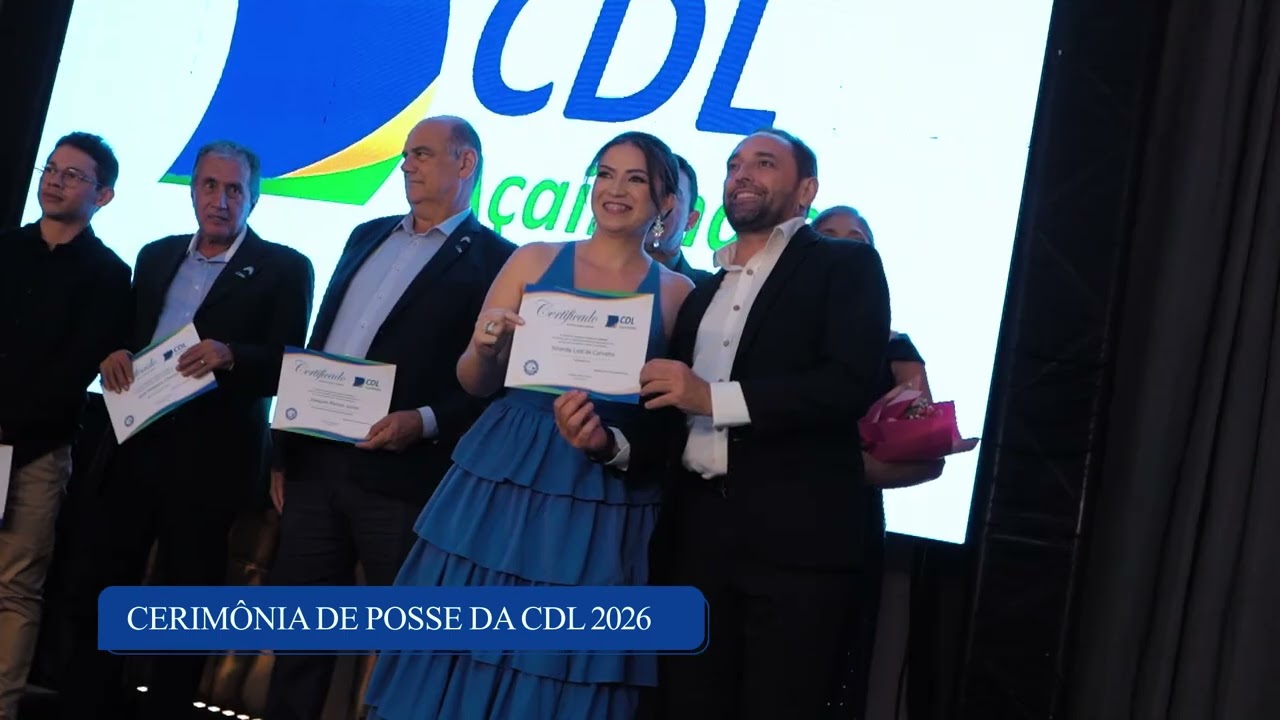 POSSE CDL (CÂMARA DE DIRIGENTES LOJISTAS) DE AÇAILÂNDIA - TRIÊNIO 2026/2028