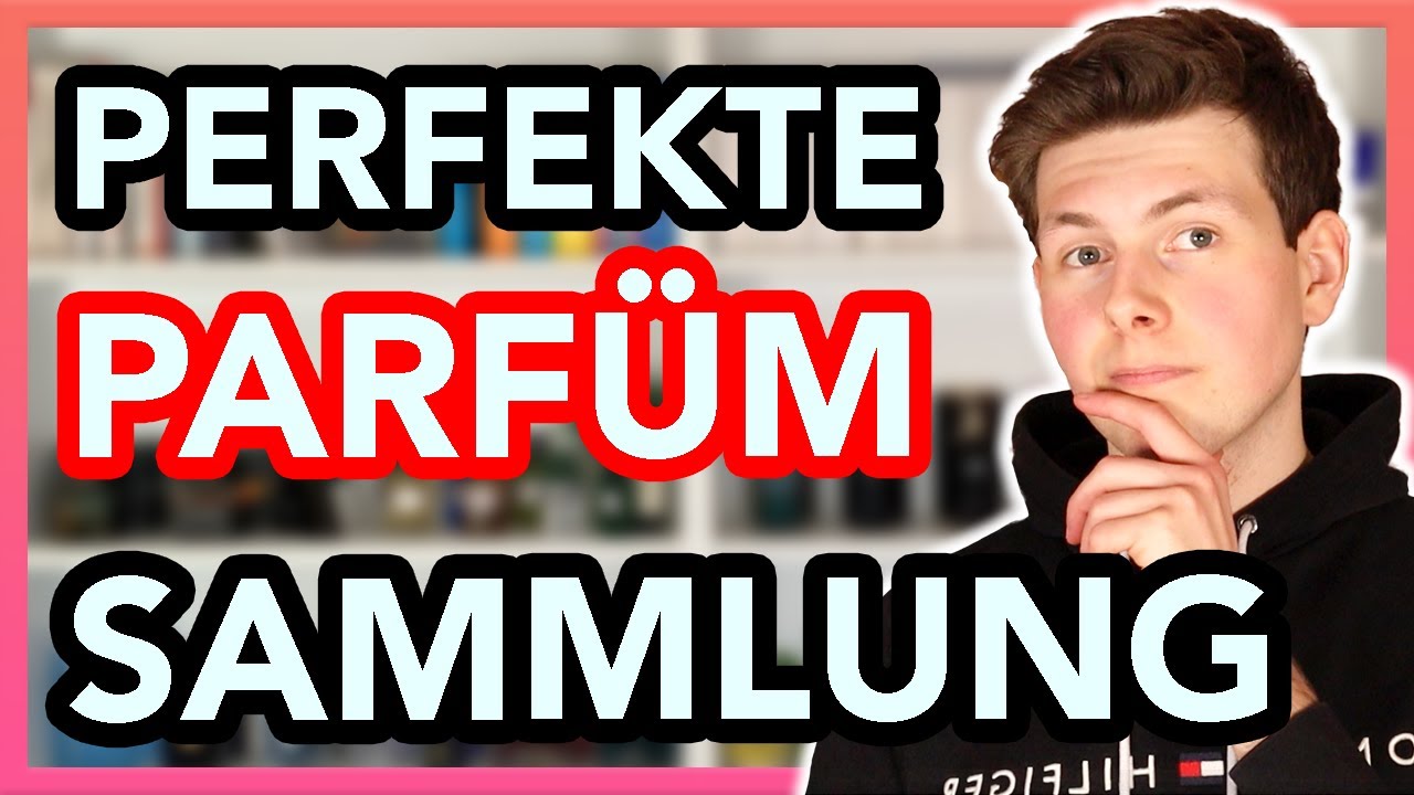 Die PERFEKTE PARF&Uuml;M SAMMLUNG starten (unter 100&euro;) 🤩🔥