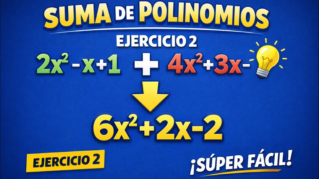 Suma de polinomios, súper fácil EJERCICIO 2