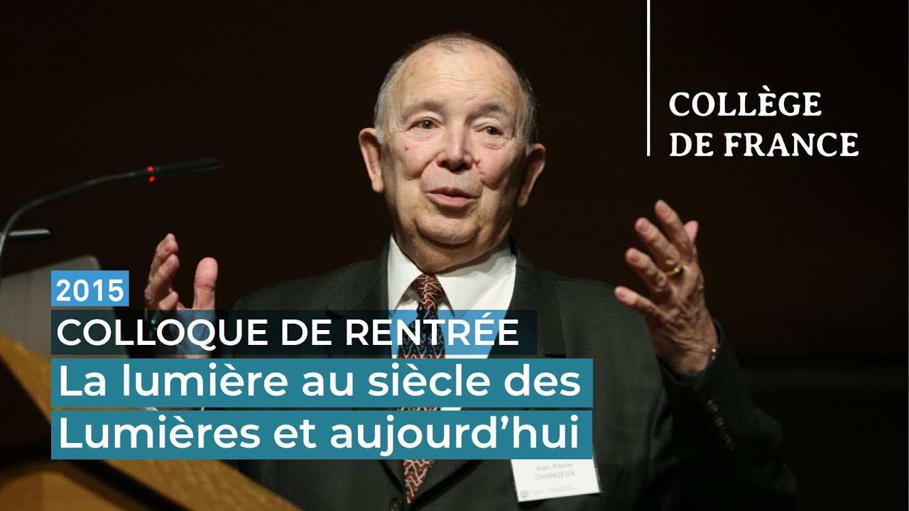 La lumière au siècle des Lumières et aujourd'hui... - Jean-Pierre Changeux