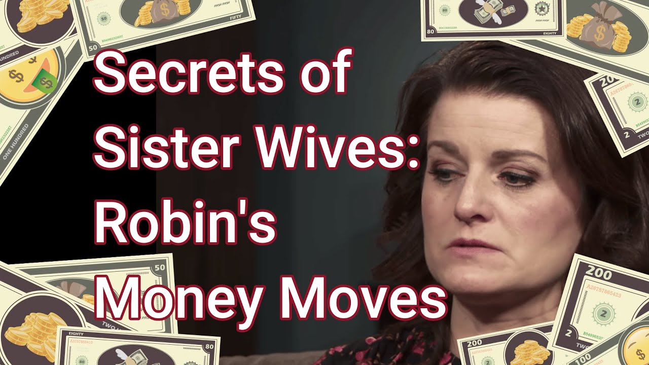 Secrets of the Sister Wives:  Robyn's Money Moves
