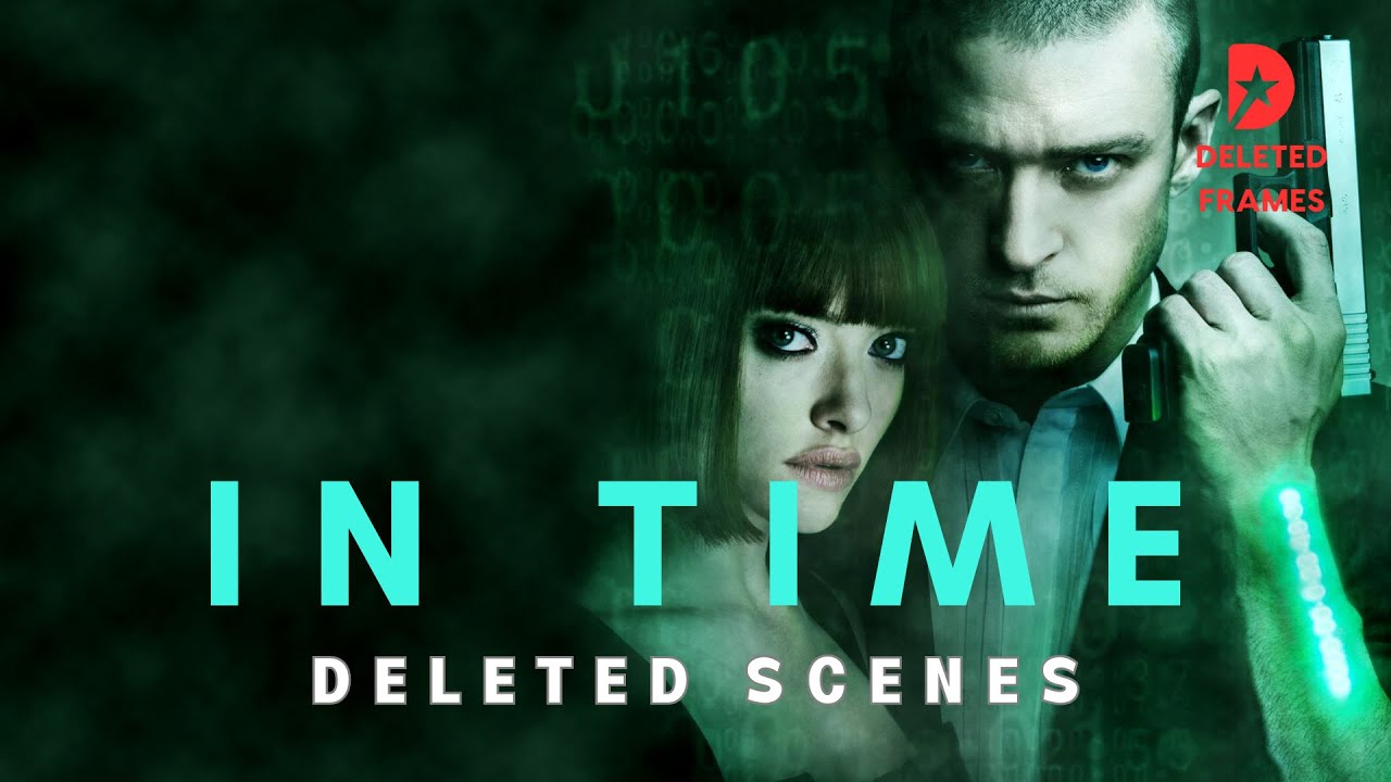 IN TIME - Deleted Scenes with Justin Timberlake, Amanda Seyfried, Cillian Murphy and Olivia Wilde