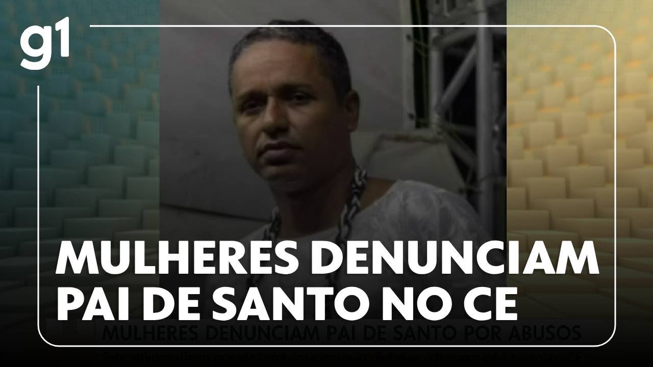 JH: Mulheres denunciam pai de santo por abuso sexual e extorsão no CE; homem está preso