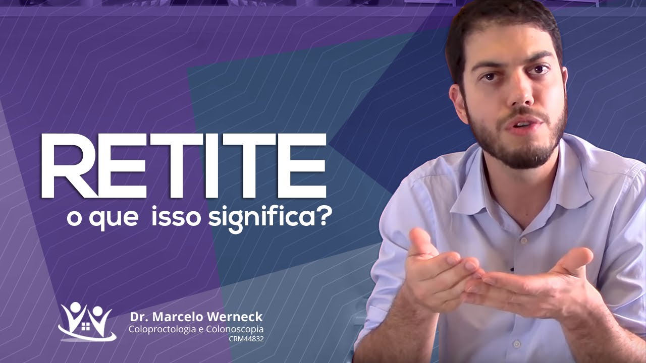 O que &eacute; retite? | Dr. Marcelo Werneck