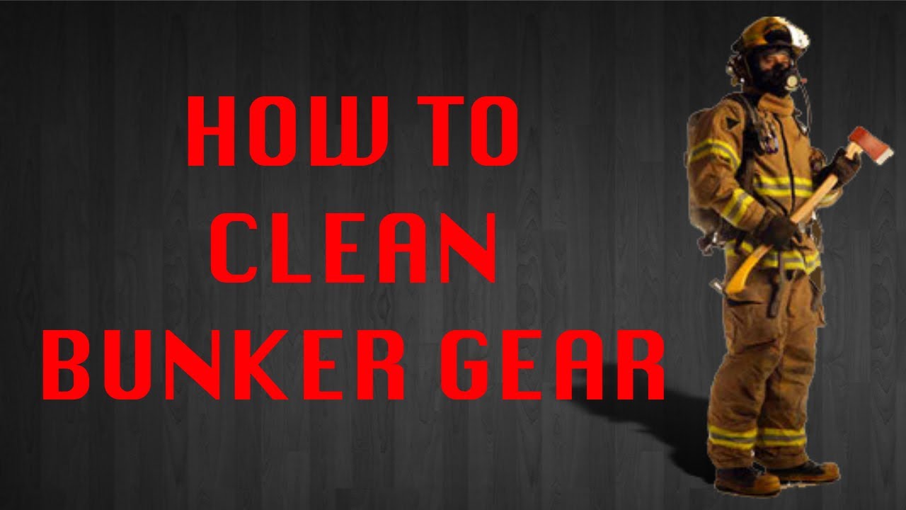 How to Clean Your Bunker Gear