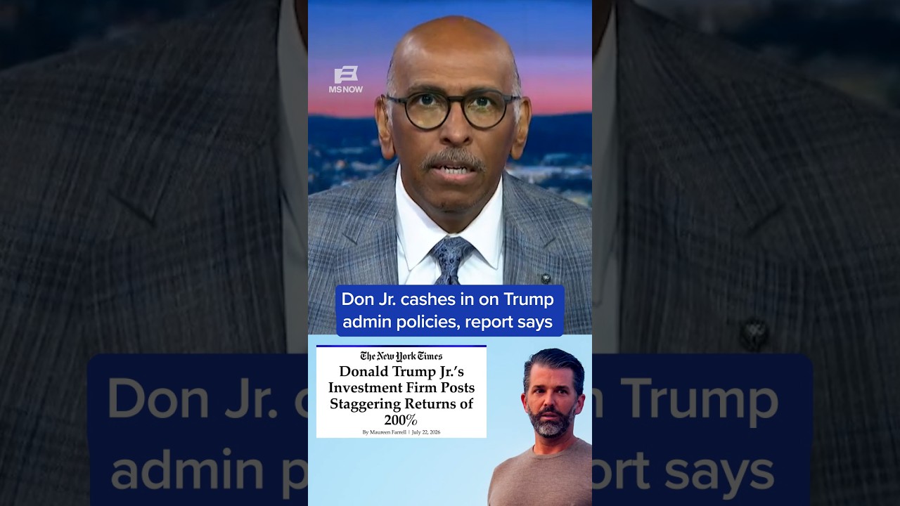 Don Jr. cashes in on Trump admin policies, report says