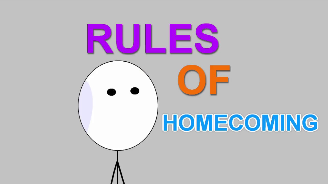 RULES of Homecoming! (More like advice..)