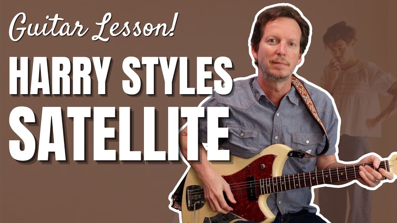 Harry Styles - Satellite - Guitar Lesson & Tutorial