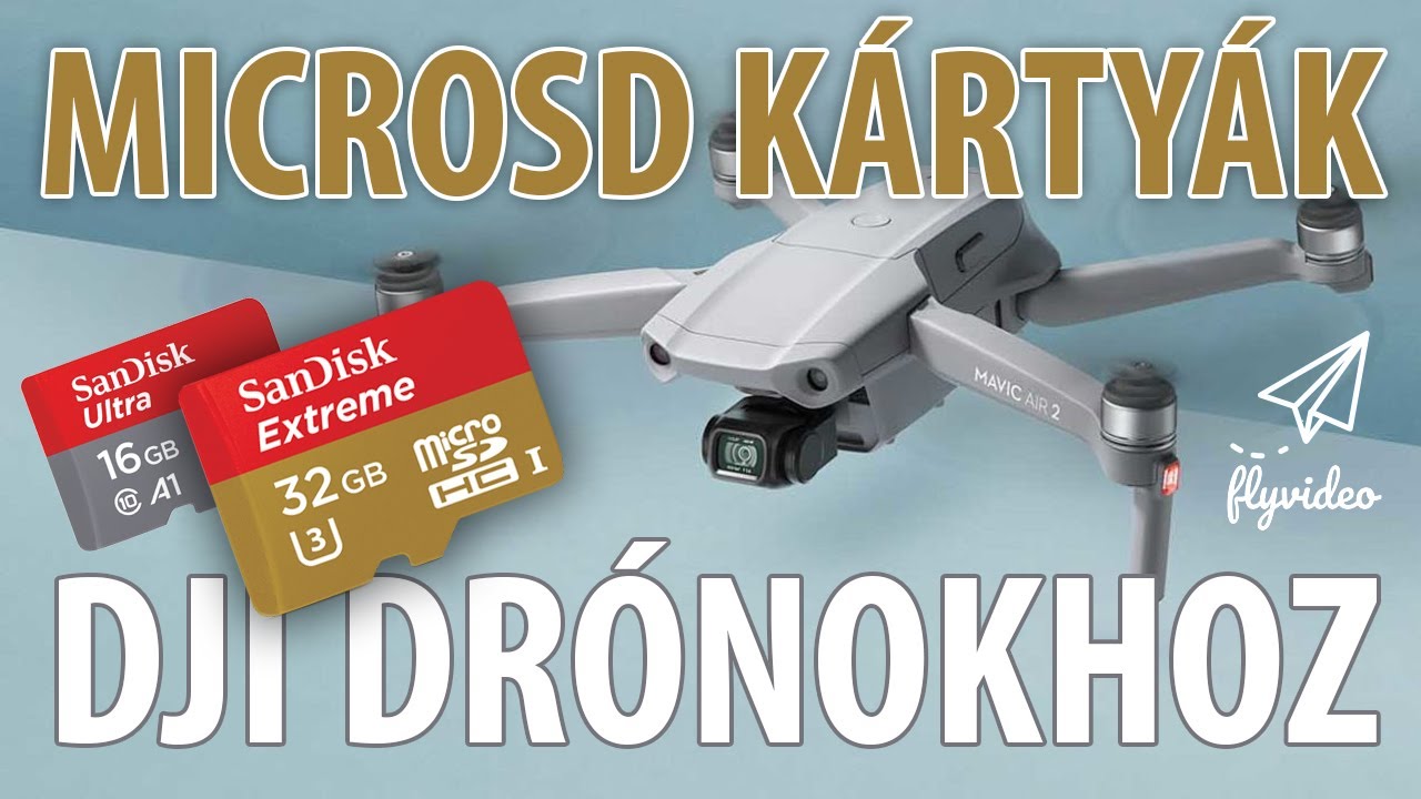 MICROSD kártyák DJI drónokhoz – Flyvideo.hu – VLOG #41