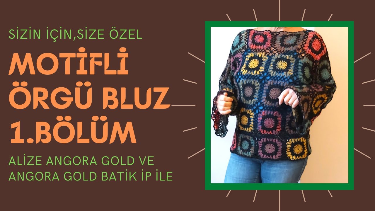КАК ВЯЗАТЬ МОТИФНУЮ БЛУЗКУ ИЗ ЗОЛОТА ALIZE ANGORA GOLD? MOTIF EXPRESSION - ЧАСТЬ 1