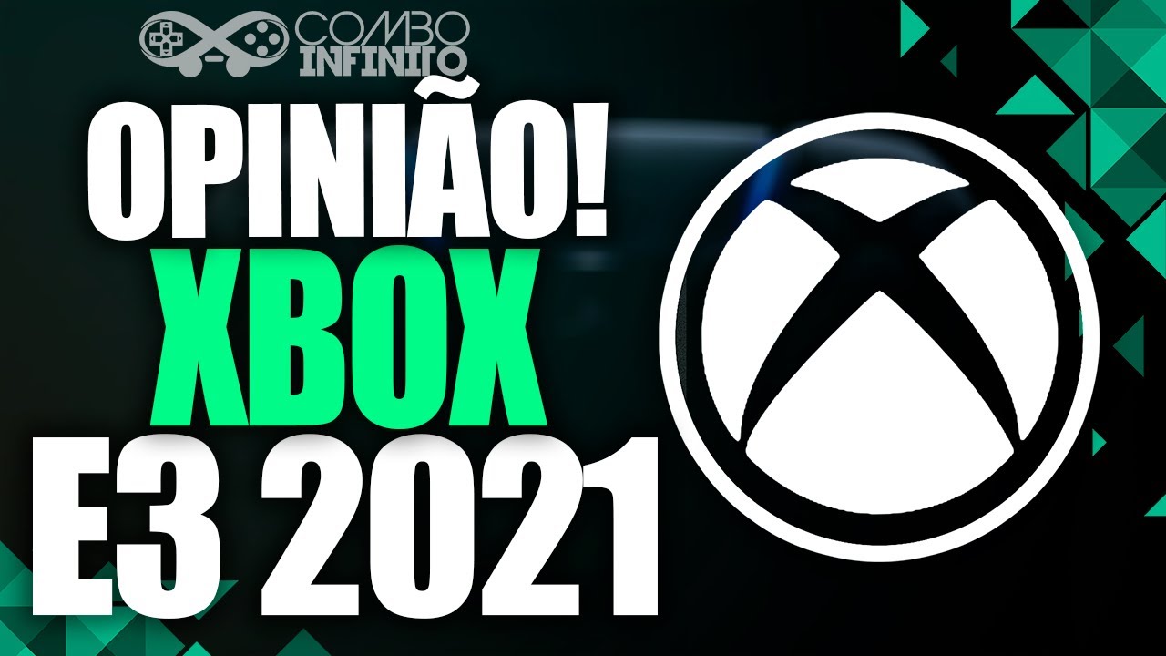 E3 DO XBOX! VALEU A PENA? OPINIÃO E ONDE A MICROSOFT ACERTOU E ERROU!