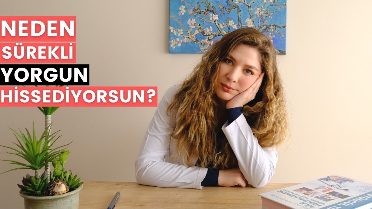 Neden S&uuml;rekli Yorgun Hissediyorum? | Kronik Yorgunluk Sendromu Nedir?