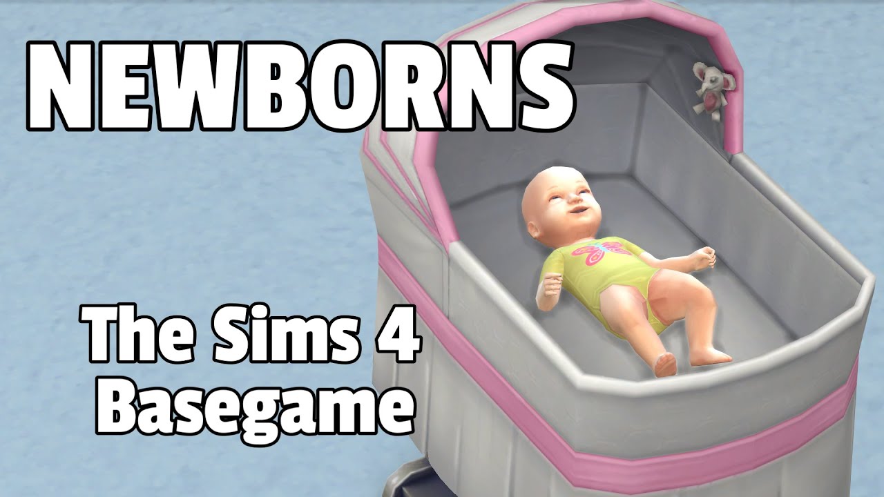 All About Newborns - The Sims 4
