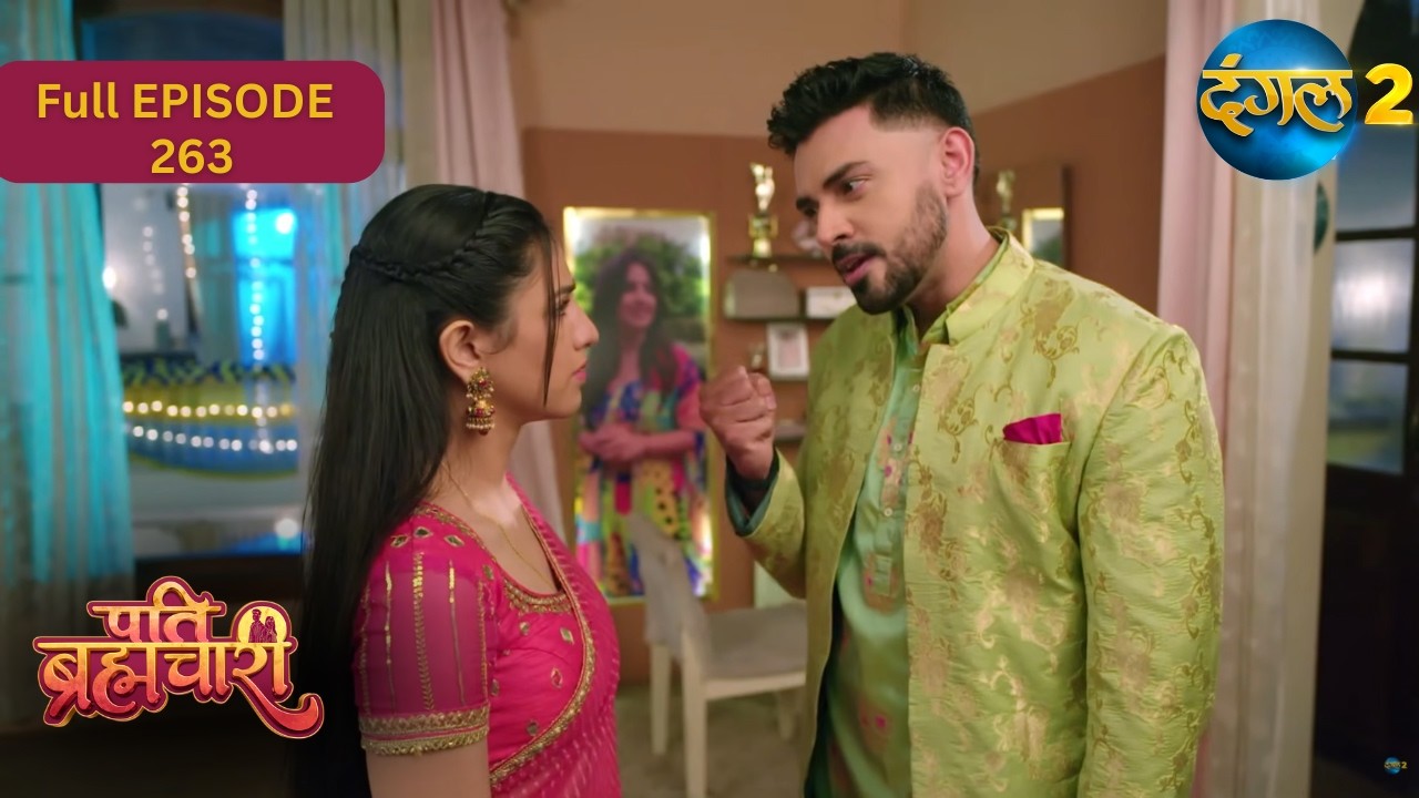 Pati Brahmachari | Full Episode 263 | Highlight | Dangal TV Special