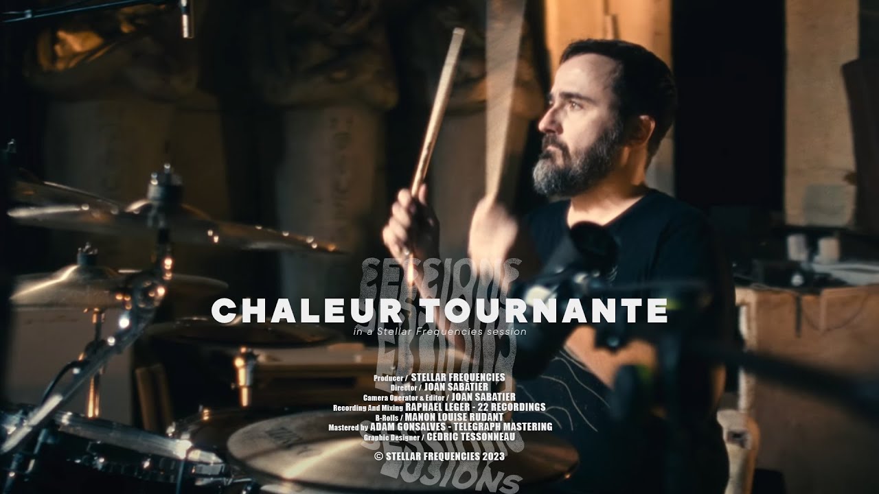 Chaleur Tournante | Stellar Frequencies Sessions