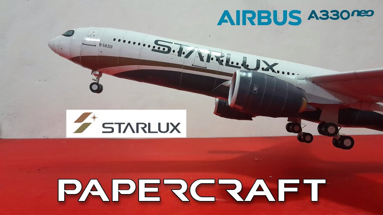STARLUX AIRLINES AIRBUS A330-900NEO PAPERCRAFT/PAPERMODEL #a330neo #airbus #stopmotion #papercraft