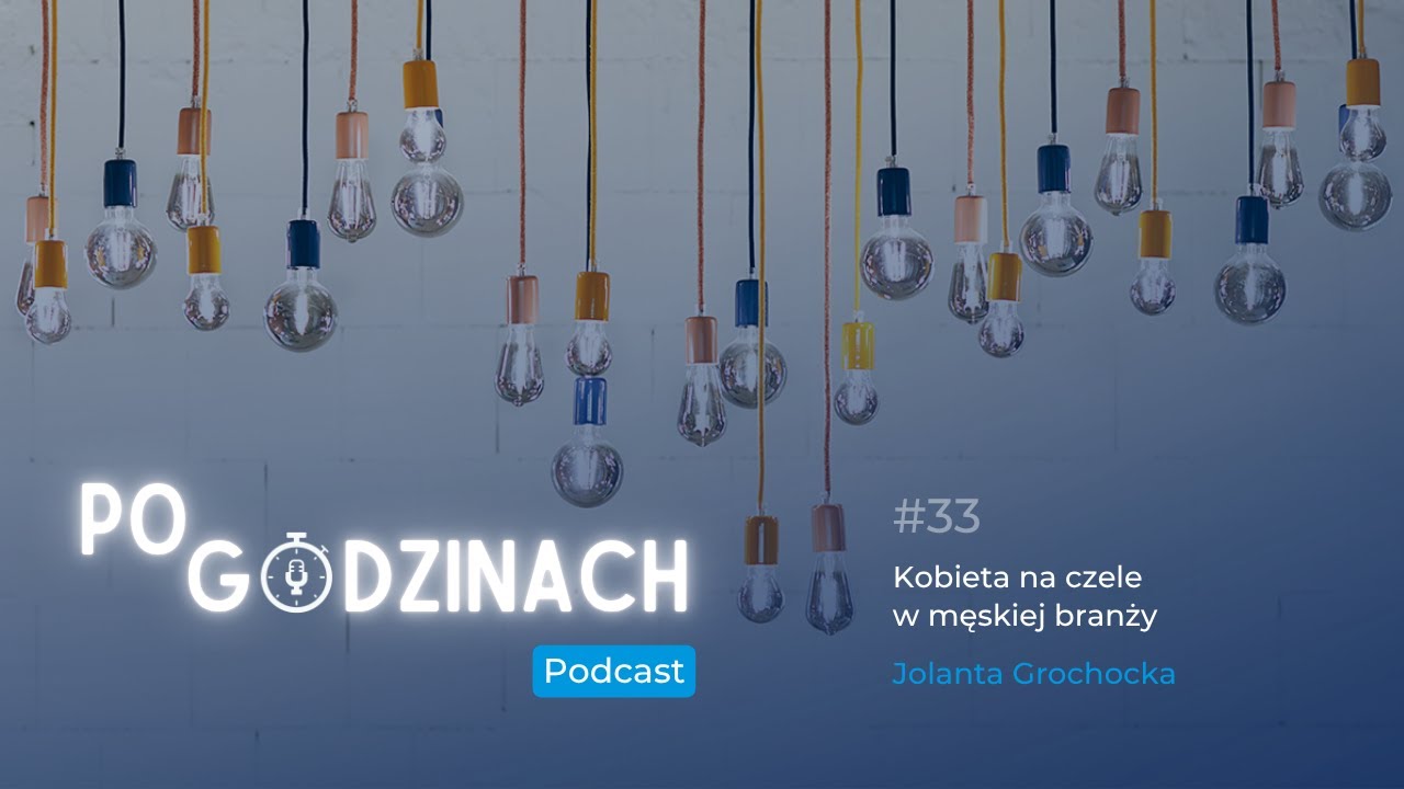 #33 Kobieta na czele w męskiej branży