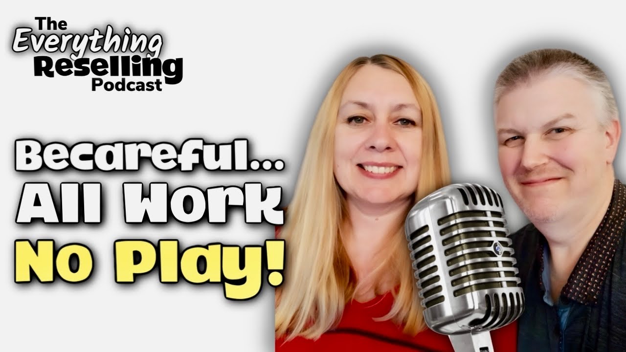 All Work & No Play! | @emsdenuk | The Everything Reselling Podcast S01E01