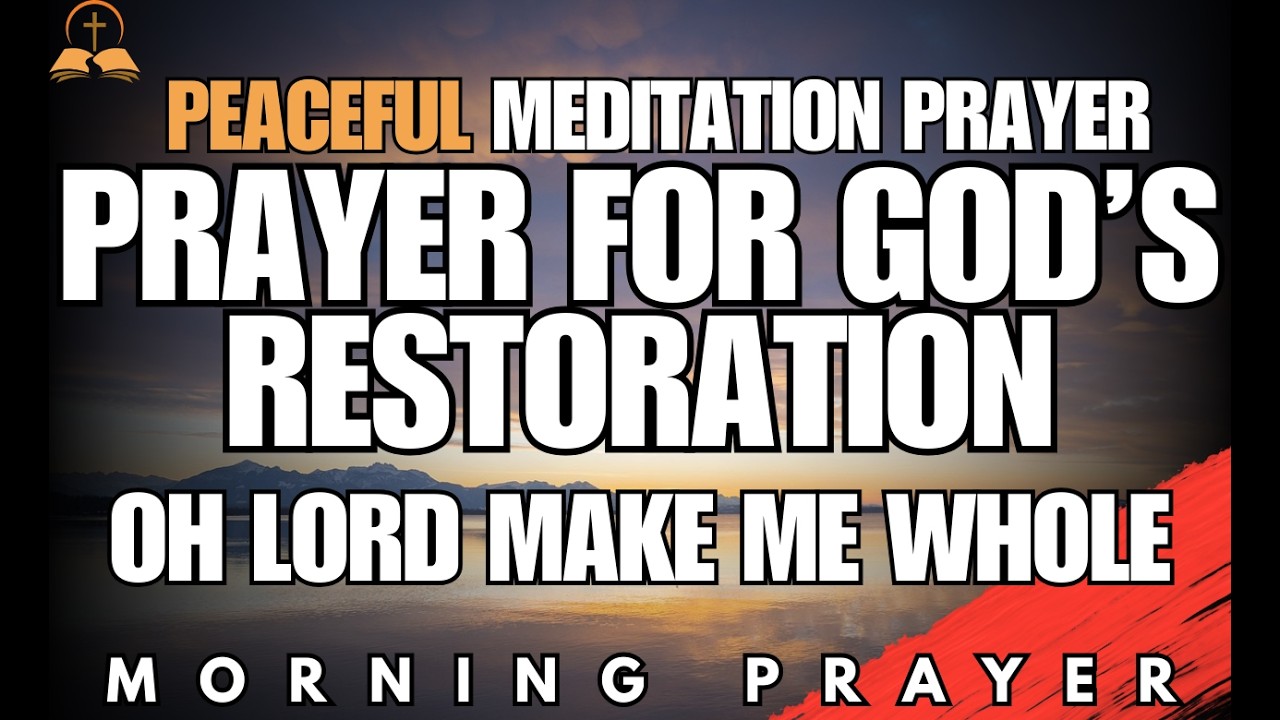 If You Feel Worn Down, Let God Restore You | Weekend Morning Prayer